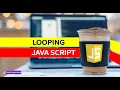 Dasar Pemrograman Javascript Looping