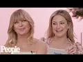 Kate Hudson Goldie Hawn Quiz Each Other PEOPLE