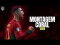 Download Lagu Cristiano Ronaldo 2024 ► ''MONTAGEM CORAL'' - (Skills \u0026 Goals) HD