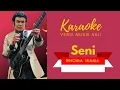Download Lagu SENI 🇮🇩 [ KARAOKE ] RHOMA IRAMA [ VERSI MUSIK ASLI ]