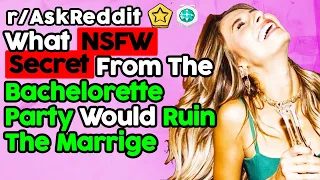 People Reveal Juicy NSFW Secrets From Bachelorette Parties Top Posts Reddit Stories