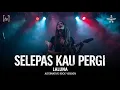 Lagu 🔥 “Selepas Kau Pergi” – Laluna (Alternative Rock Version 2025) 🔥
