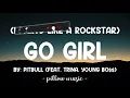 I Party Like A Rockstar Go Girl  - Pitbull (Feat. Trina, Young Bo$$) (Lyrics) 🎵