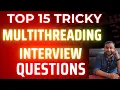 Can You Answer These 15 Multithreaded Questions in 10 Minutes for Freshers AND Experienced