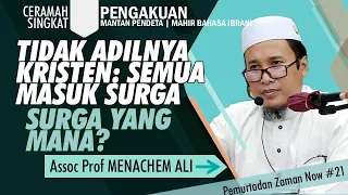 Download TIDAK ADILNYA KRISTEN: Semua Masuk Surga - Surga yang Mana | Ceramah Bagus Ustadz Prof MENACHEM ALI MP3