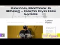 Karma, Raftaar & Bharg – Karta Kya Hai Lyrics