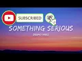 Bruno Mars – Something Serious (Lyrics)