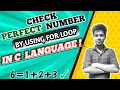 Perfect Number Program In C Perfect Number In C Using For Loop What Is Perfect Number