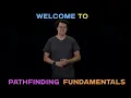 Welcome to Pathfinding Fundamentals