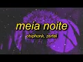 Lagu MEIA NOITE (Super Slowed)