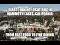 From Fast Food to Fine Dining - 10 Best Restaurants in Mammoth Lakes CA