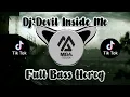 Download Lagu DJ DEVIL INSIDE ME || FULL BASS || VIRAL TIKTOK
