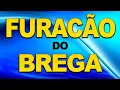 Download Lagu FURACÃO DO BREGA