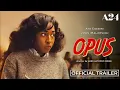 The Trailer For Opus
