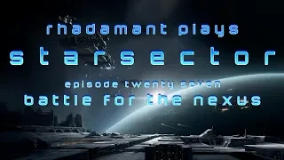 Starsector EP 27 - Battle for the Nexus Tutorial Series