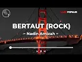 Download Lagu Nadin Amizah -  Bertaut (Rock) Lirik Lagu
