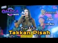 Download Lagu TAKKAN PISAH - Maya Enjhi | Omega Music Live Mboro