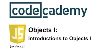 Learn JavaScript with Codecademy Introductions to Objects 1