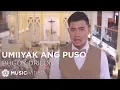 Download Lagu Umiiyak Ang Puso - Bugoy Drilon (Music Video)