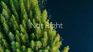 Not Right CLNGR Music Lyrics 