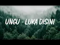 Download Lagu Luka Disini - Ungu -  ( lirik Video )