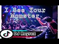 I see your Monster (Paslow Remix DJ Reyrex 100bpm)