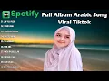Download Lagu FULL ALBUM ARABIC SONG VIRAL TIKTOK TERBARU 2024 \\\\ KUMPULAN LAGU ARAB VIRAL TIKTOK