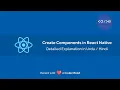 How to Create Custom Components in React Native React Native Basics Tutorial