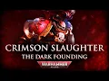 Download Lagu The Dark Founding: The Crimson Slaughter | Warhammer 40k Lore