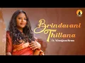 Lagu Brindavani Thillana | Carnatic Masterpiece | Niranjana Rema | Dr. M. Balamuralikrishna Composition
