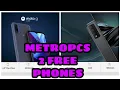 METROPCS 2 FREE PHONES
