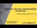 Real time Project overview Requirements Part 3 Manual Testing for Beginners