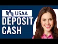 How To Deposit Cash With USAA How To Add Cash Into USAA Bank Account