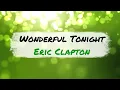 Download Lagu Wonderful Tonight - Eric Clapton (Lyrics)