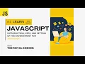 Introduction and Uses of JavaScript Setting Up Environment for JavaScript JavaScript Tutorials
