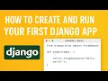 How to Create and Run Your First Django App