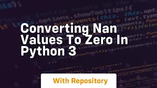 converting nan values to zero in python 3