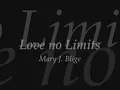 Love No Limits- Mary J. Blige