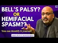 Face twitch Hemifacial spasm or Bell s Palsy What s the difference