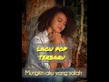 Lagu pop terbru ( Mungkin aku yang salah)     VOC : Ulis paduai 