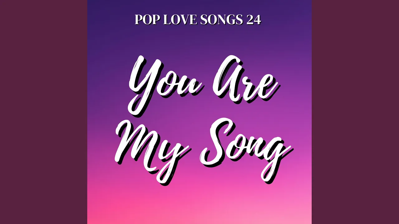 You Are My Song You Are My Song