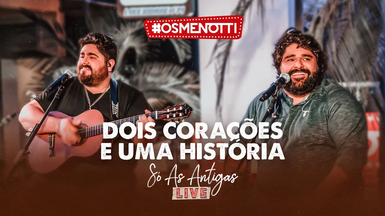 César Menotti & Fabiano – Dois Corações E Uma História (Clipe Oficial)