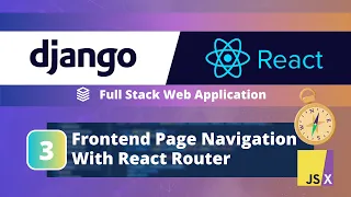 Full-Stack Django React App Tutorial Page Navigation with React Router