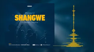 mansu li ft mesen selekta shangwe official audio 