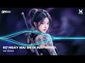 Lagu Sợ Ngày Mai Em Đi Mất Remix 🎼 Nhạc Remix Hot TikTok Triệu View 2025 - Nhạc Remix Hay Nhất 2025