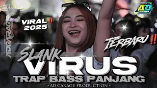 dj virus slank trap bass panjang 2025 terbaru full bass ad garage production