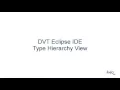 DVT Eclipse IDE Type Hierarchy View