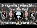 Download Lagu DJ GAYAMU ITU SOMBONG SEKALI - DJ BABY METAL VIRAL TIKTOK MENGKANE