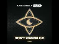 Don't Wanna Go (Extended Mix)