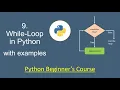 Python for Beginners 09 While Loop in Python Explained with Examples